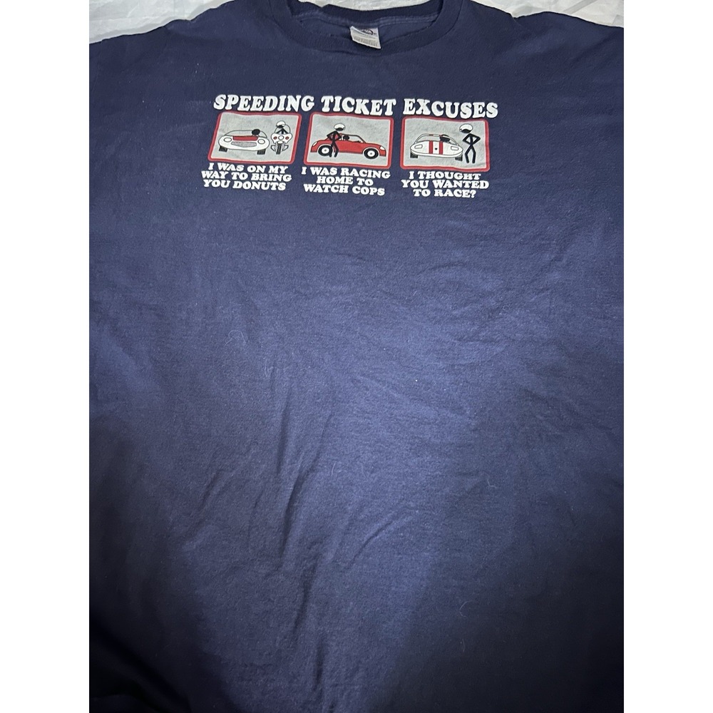 Speeding‎ Ticket Excuse T-Shirt! 2XL! Funny! Graphic!  Navy Blue!